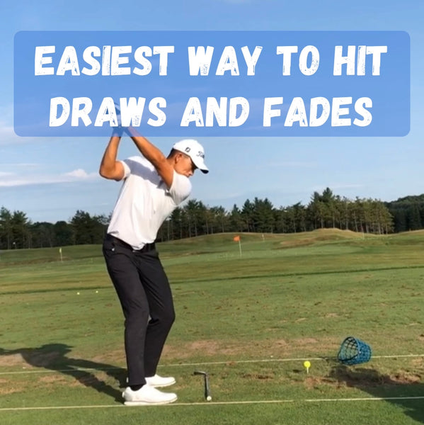 How to Hit Draws and Fades